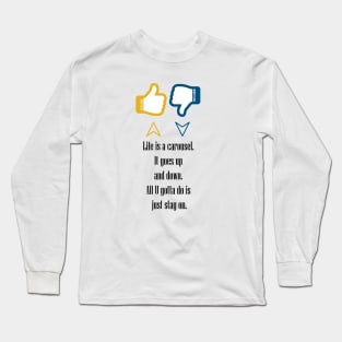 life quote Long Sleeve T-Shirt